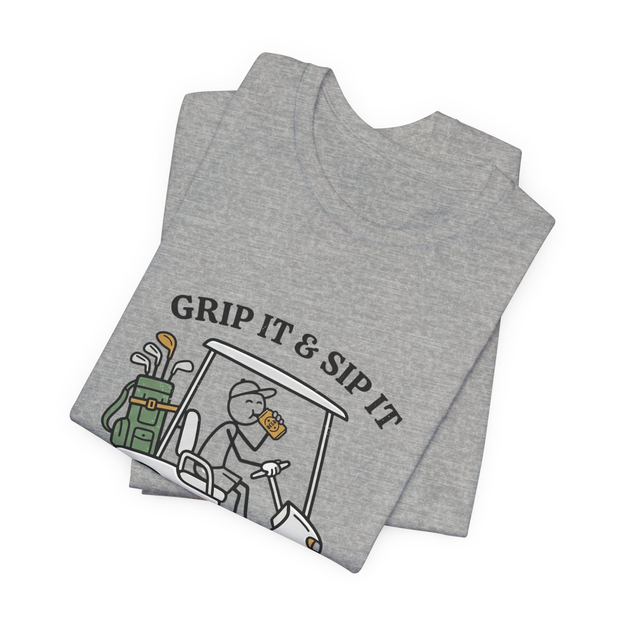 Golf Cart Tee — "Grip It & Sip It" Golf T‑Shirt for Players & Fans