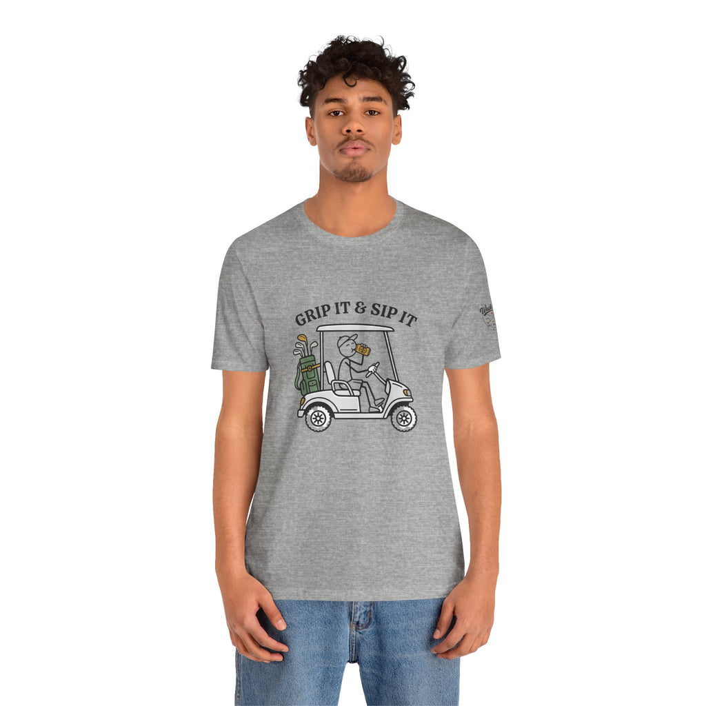 Golf Cart Tee — "Grip It & Sip It" Golf T‑Shirt for Players & Fans