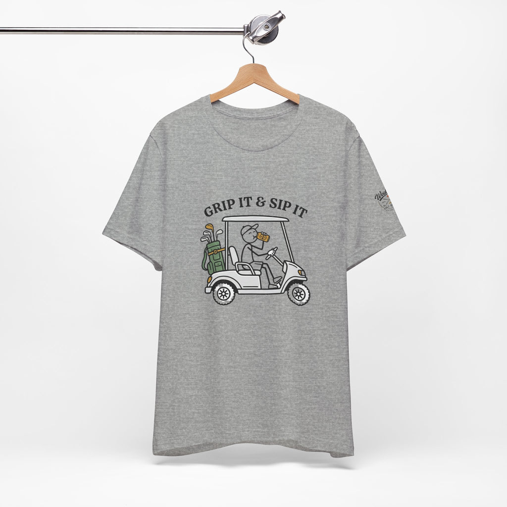 Golf Cart Tee — "Grip It & Sip It" Golf T‑Shirt for Players & Fans