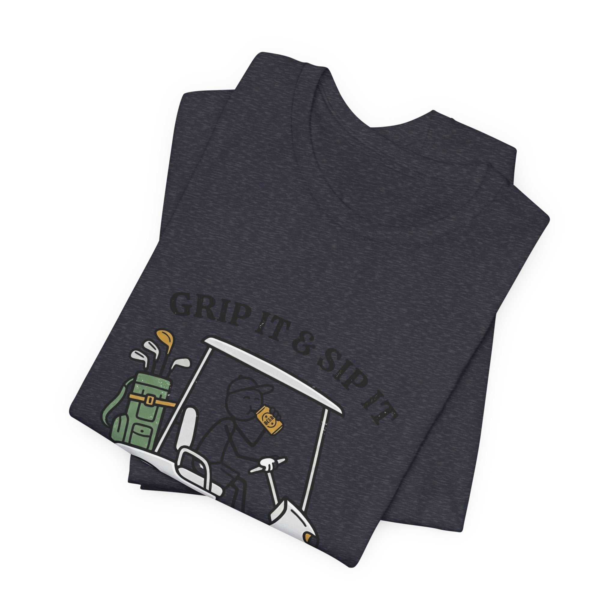Golf Cart Tee — "Grip It & Sip It" Golf T‑Shirt for Players & Fans